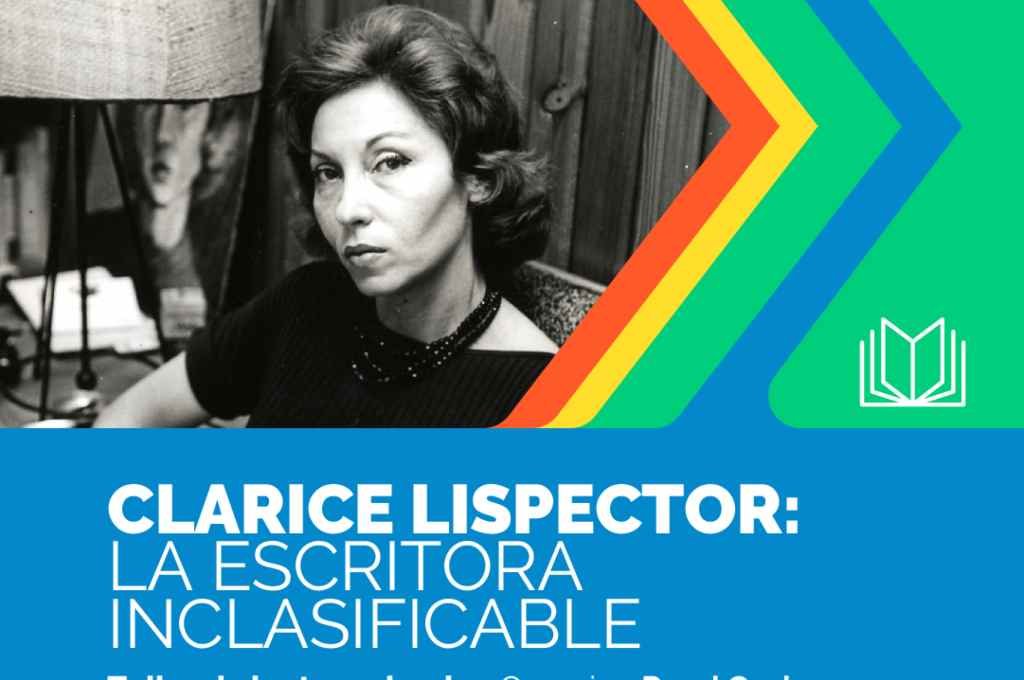 Clarice Lispector es considerada una de las grandes escritoras latinoamericanas