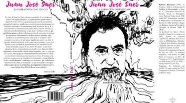 La escritura de Saer es un cuerpo extraño que nos obliga casi de forma narcótica a leerla una y otra vez. Gentileza.